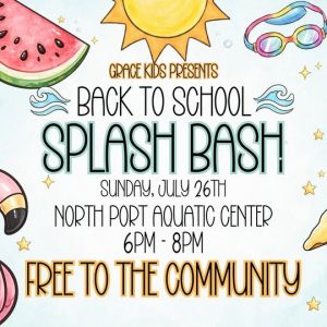 07/26 Grace Kids Back to School Splash Bash
